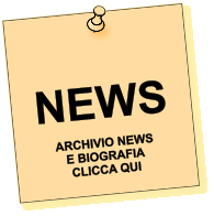 NEWS  ARCHIVIO NEWS  E BIOGRAFIA CLICCA QUI